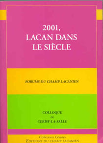 2001, lacan dans le siècle