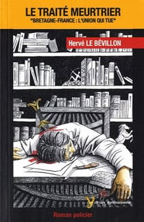 Le traité meurtrier - "Bretagne-France : l'union qui tue"