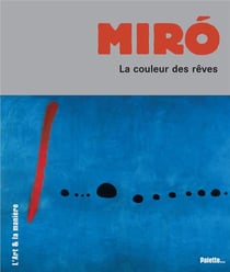 Miró - la couleur des rêves