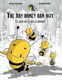 Le jour ou le miel a manqué / the day honey ran out