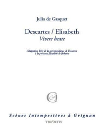 Descartes / Elisabeth - Vivere Beate