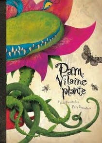 Pam, vilaine plante !