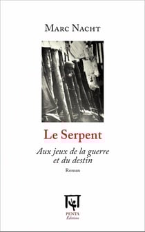 Le serpent - aux jeux de la guerre et du destin
