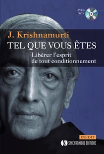Tel que vous êtes - libérer l'esprit de tout conditionnement