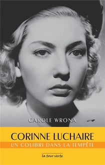 Corinne Luchaire, un colibri dans la tempête