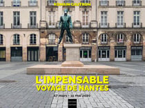 L'impensable voyage de Nantes - 17 mars-11 mai 2020