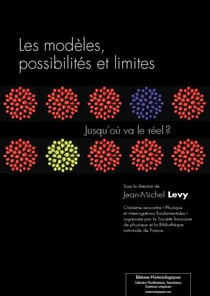 Les modèles, possibilités et limites - jusqu'où va le réel ?