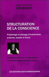 Structuration de la conscience : prépilotage et pilotage d'événements présents, passés et futurs