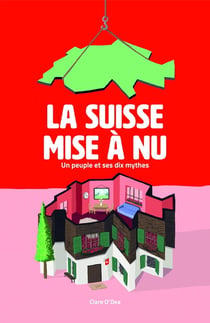 La Suisse mise à nu