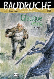 Baudruche t.2 - glauque étang et 3 autres nouvelles policières