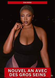 Nouvel an avec des Gros Seins : Histoires Érotiques Interdites de Sexe Tabou pour Adultes