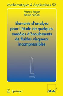 Éléments d'analyse pour l'étude de quelques modèles d'écoulements de fluides visqueux incompressibles