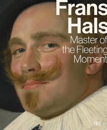Frans Hals : Master of the fleeting moment