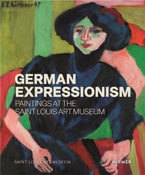 German expressionism : Paintings at the saint Louis art museum