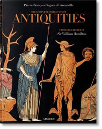 D'Hancarville : the complete collection of antiquities from the cabinet of sir William Hamilton