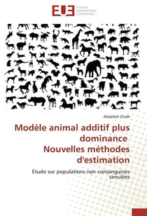 Modele animal additif plus dominance  nouvelles methodes d'estimation