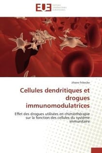 Cellules dendritiques et drogues immunomodulatrices - effet des drogues utilisees en chimiotherapie