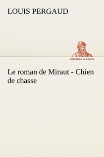 Le roman de miraut - chien de chasse - le roman de miraut chien de chasse