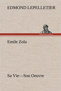 Emile zola sa vie son oeuvre