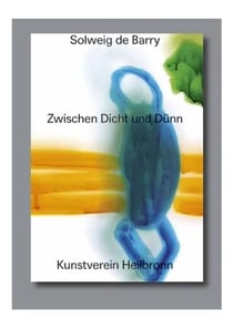 Solveig de Barry : Zwischen Dicht und Dünn - Entre densité et finesse