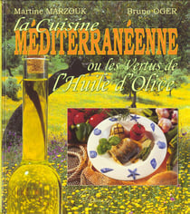 La cuisine mediterraneene ou les vertus de l'huile d'olive