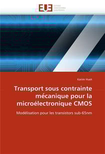 Transport sous contrainte me canique pour la microelectronique cmos