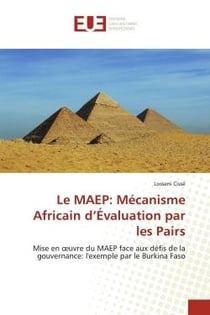 Le maep: mecanisme africain d'evaluation par les pairs - mise en oeuvre du maep face aux defis de la