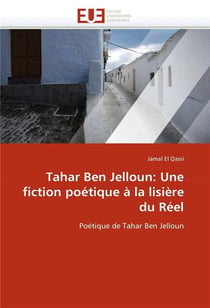 Tahar ben jelloun: une fiction poetique a la lisiere du reel