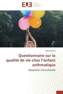 Questionnaire sur la qualite de vie chez l'enfant asthmatique - adaptation transculturelle