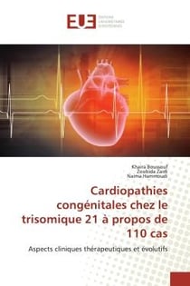 Cardiopathies congénitales chez le trisomique 21 à propos de 110 cas : Aspects cliniques thérapeutiques et évolutifs