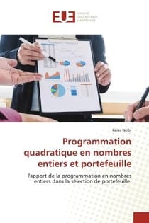 Programmation quadratique en nombres entiers et portefeuille : l'apport de la programmation en nombres entiers dans la sélection de portefeuille