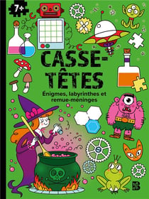 Casse-têtes : Énigmes, labyrinthes et remue-méninges