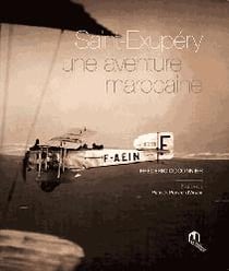 Saint-Exupéry - une aventure marocaine