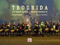 Tbourida - l'art équestre marocain - Moroccan equestrian art