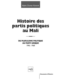 Histoire des partis politiques au Mali - du pluralisme politique au parti unique, 1946-1968