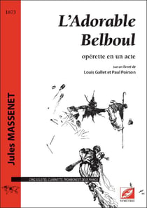L'adorable belboul - opérette en un acte sur un livret de louis gallet et paul poirson