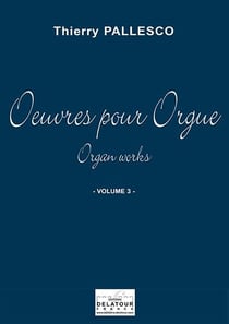 Oeuvres pour Orgue Volume 3