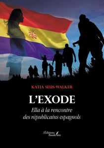 L'exode : Ella à la rencontre des républicains espagnols