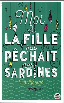 Moi et la fille qui pêchait des sardines