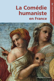 Cahiers Saulnier Tome 42 : La comédie humaniste en France