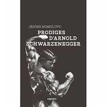 Prodiges d'Arnold Schwarzenegger
