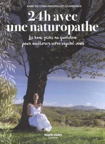 24h avec une naturopathe - les bons gestes au quotidien pour améliorer votre capital santé