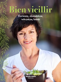 Méthodes naturelles anti-âge - recettes pour rester en forme: alimentation, exercice physique...