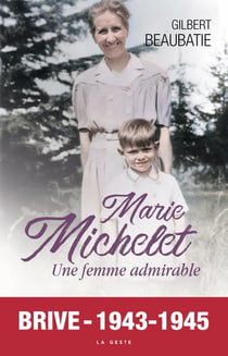 Marie Michelet : une femme admirable