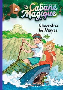 La cabane magique Tome 48 : chaos chez les Mayas