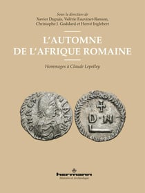 L'automne de l'Afrique romaine : Hommage à Claude Lepelley
