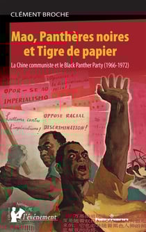 Mao, Panthères noires et Tigre de papier : La Chine communiste et le Black Panther Party (1966-1972)