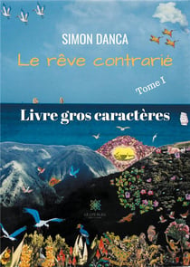 Le rêve contrarié Tome 1