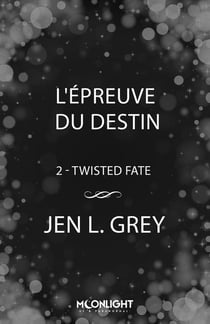 Twisted Fate Tome 2 : L'épreuve du destin