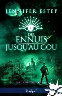 Échos des étoiles Tome 2.5 : Des ennuis jusqu'au cou